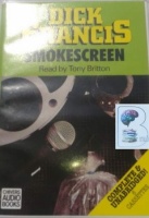 Smokescreen written by Dick Francis performed by Tony Britton on Cassette (Unabridged)